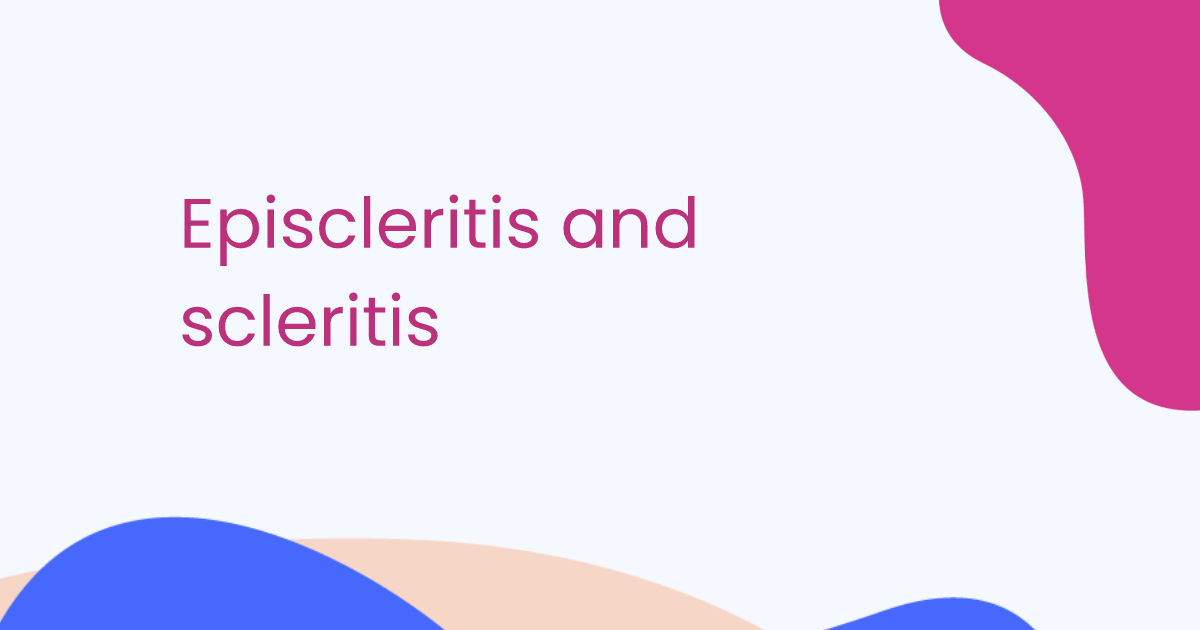 Episcleritis and scleritis
