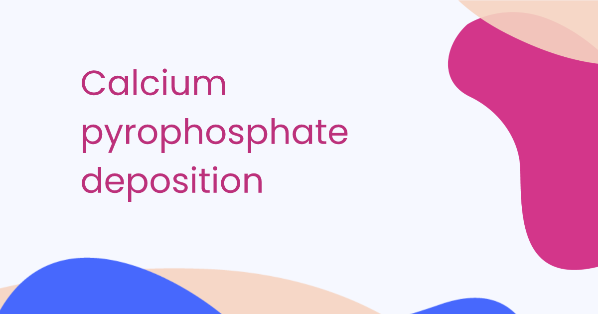 Calcium pyrophosphate deposition