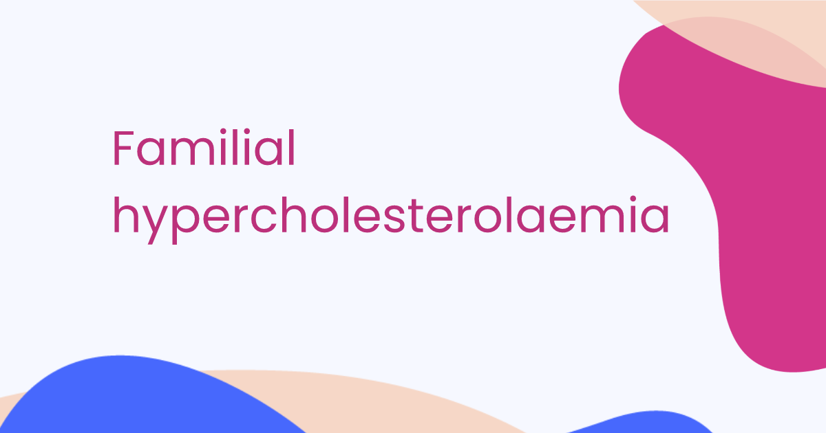 Familial hypercholesterolaemia