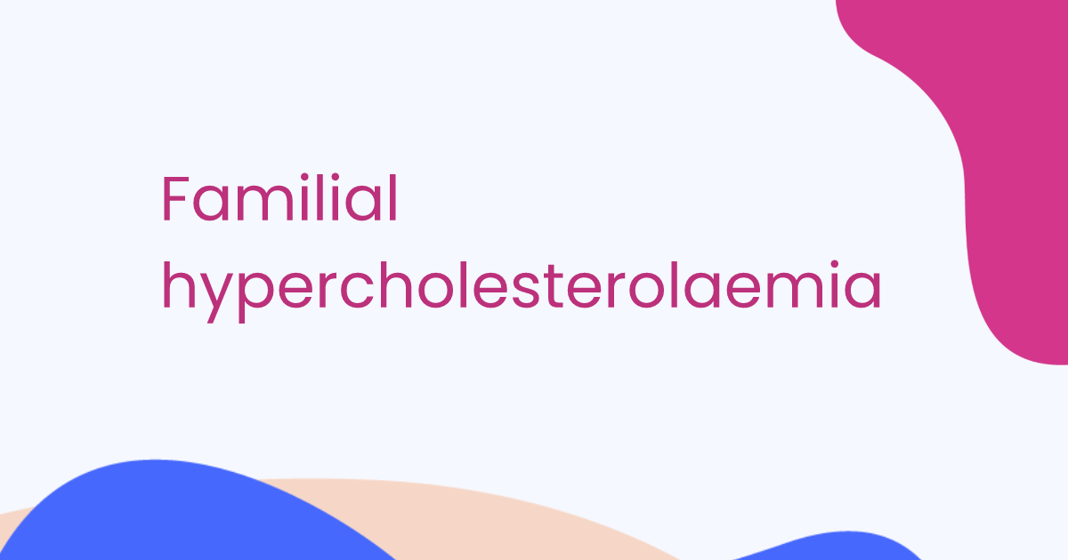 Familial hypercholesterolaemia