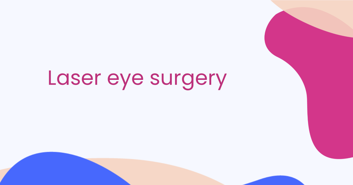 Laser eye surgery